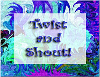 "Twist and Shout" Graphic Design Sample